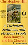 A turbulent, seditious, and factious people: John Bunyan and his church, 1628-1688 (Used Copy)