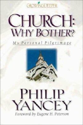 Church: Why Bother?: My Personal Pilgrimage (Used Copy)