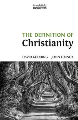 The Definition of Christianity (Myrtlefield Encounters) (Used Copy)