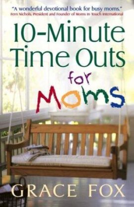 10-Minute Time Outs for Moms (Used Copy)