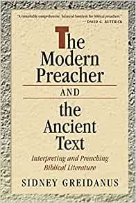 The Modern Preacher and the Ancient Text: Interpreting and Preaching Biblical Literature (Used Copy)