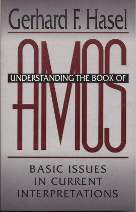 Understanding the Book of Amos, Gerhard F. Hasel (Used Copy)