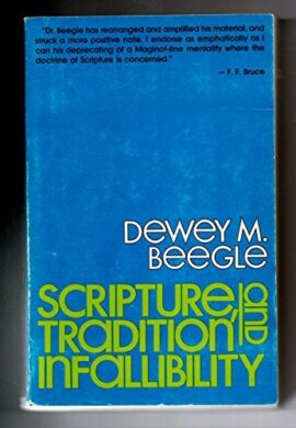 Scripture, tradition, and infallibility (Used Copy)