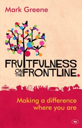 Fruitfulness on the Frontline: Making A Difference Where You Are (Used Copy)