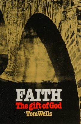 Faith – The Gift of God (Used Copy)