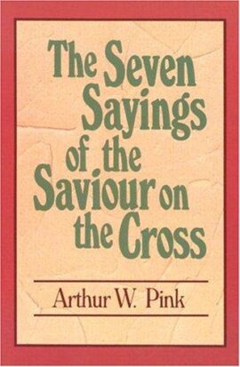 The Seven Sayings of the Saviour on the Cross (Summit Bks) (Used Copy)