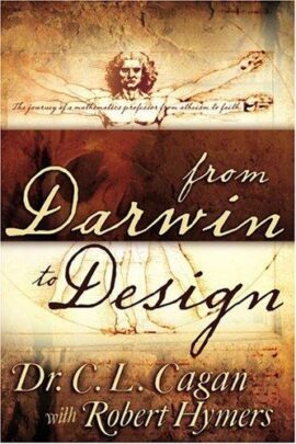 From Darwin to Design: The Journey of a Mathematics Professor from Atheism to Faith (Used Copy)