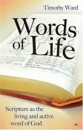 Words of Life: Scripture As The Living And Active Word Of God (Used Copy)