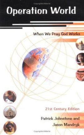 Operation World – 21st Century Edition, Updated and Revised Edition (When We Pray God Works) (Used Book)