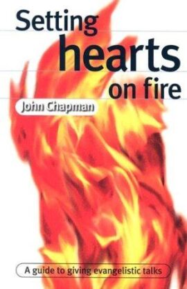 Setting Hearts on Fire: A Guide to Giving Evangelistic Talks (Used Book)