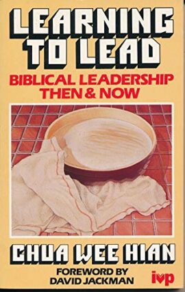 Learning to lead: Biblical leadership then and now (Used Book)