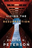 Living the Resurrection: The Risen Christ in Everyday Life (Used Copy)