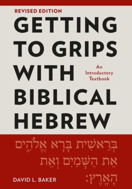 Getting to Grips with Biblical Hebrew (Revised Edition)