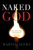 Naked God: The Truth About God Exposed (Used Copy)