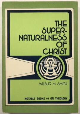 The Supernaturalness of Christ (Used Copy)
