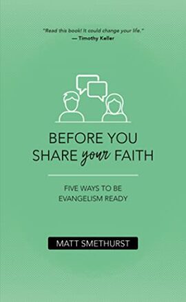 Before You Share Your Faith: Five Ways to Be Evangelism Ready
