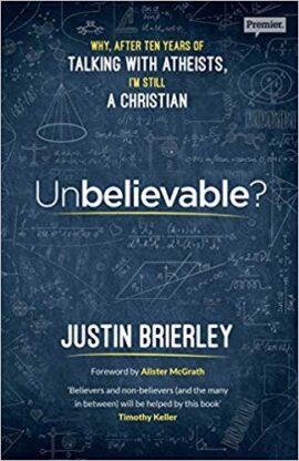 Unbelievable?: Why after ten years of talking with atheists, I’m still a Christian (Used Copy)