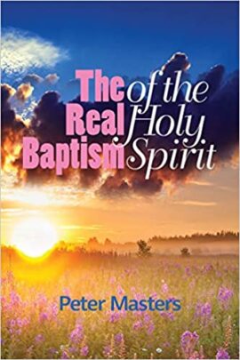 The Real Baptism Of The Holy Spirit (Used copy)