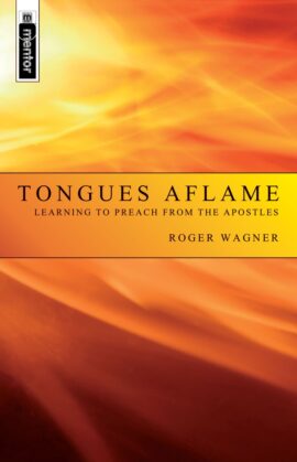 Tongues Aflame: Learning to Preach from the Apostles (Used Book)