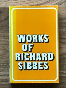 The Complete Works of Richard Sibbes 7 Volumes (Used Copy)