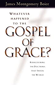 Whatever Happened to the Gospel of Grace? (Used Copy)