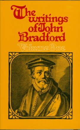 The Writings of John Bradford 2 Volume Set (Used Copy)