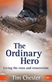 The Ordinary Hero: Living the Cross and Resurrection (Used Copy)