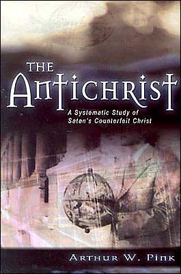 The Antichrist: A Systematic Study of Satan’s Counterfeit Christ (Kregel Reprint Library) Used Copy