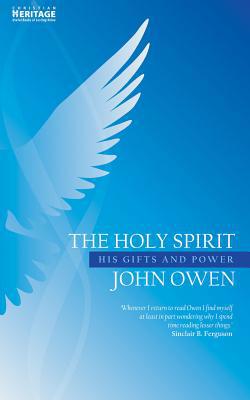 The Holy Spirit: His Gifts and Power (John Owen Series) Used Copy
