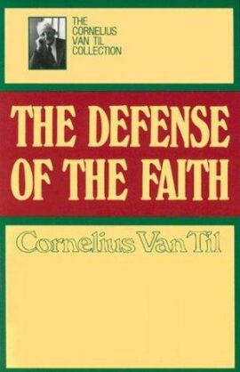 The Defense of the Faith (Used Copy)