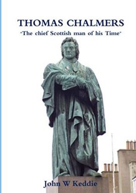 Thomas Chalmers: ‘The chief Scottish man of his Time