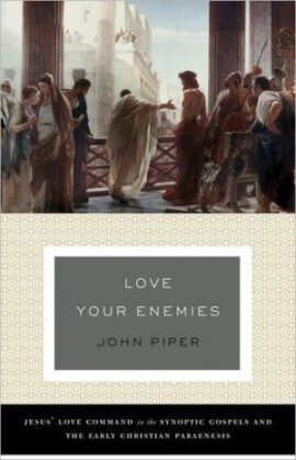 Love Your Enemies (A History of the Tradition and Interpretation of Its Uses): Jesus’ Love Command in the Synoptic Gospels and the Early Christian Paraenesis (Used Copy)