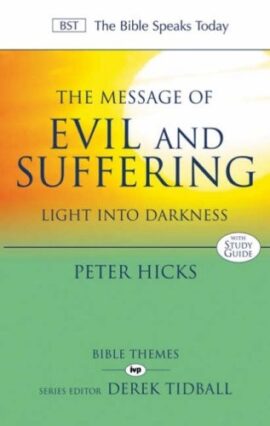 The Message of Evil & Suffering: Light into Darkness (Bible Speaks Today Bible Themes) (Used Copy)