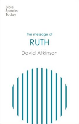 The Message of Ruth : The Wings of Refuge