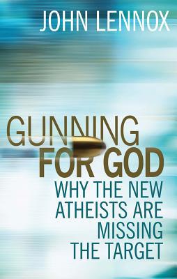 Gunning for God: Why the New Atheists are Missing the Target (Used Copy)