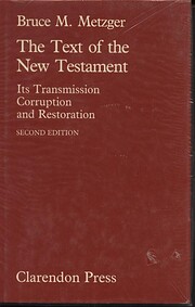 The text of the New Testament: ItsTransmission,Corruption, and Restoration. (Used Copy)