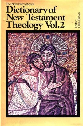 The New International Dictionary of New Testament Theology Vol 2 G-Pre (Used Copy)