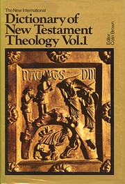 The New International Dictionary of New Testament Theology Vol 1 A-F (Used Copy)