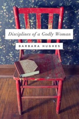 Disciplines of a Godly Woman (Used Copy)