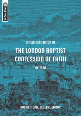 New Exposition of the London Baptist Confession of Faith Of 1689