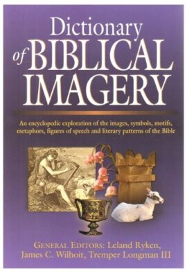 Dictionary of Biblical Imagery: An Encyclopaedic Exploration of the Images, Symbols, Motifs, Metaphors, Figures of Speech, Literary Patterns and Univeral Images of the Bible (Used Copy)