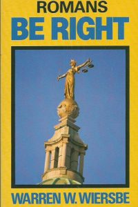 Be Right: An Expository Study of Romans (Used Copy)