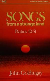 Songs from a Strange Land: Psalms 42-51 (The Bible speaks today) Used Copy
