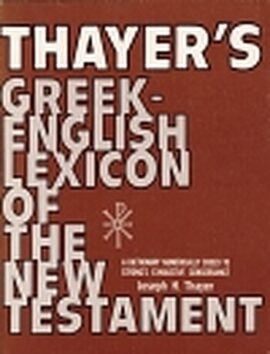 Thayer’s Greek-English Lexicon of the New Testament (Used Copy)