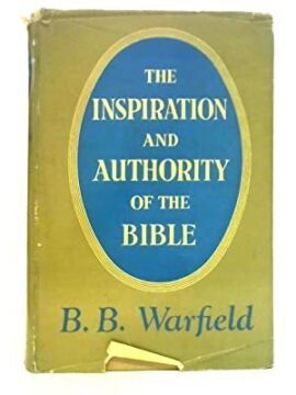 The Inspiration and Authority of the Bible (Used Copy)