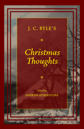 J.C. Ryle Christmas Thoughts