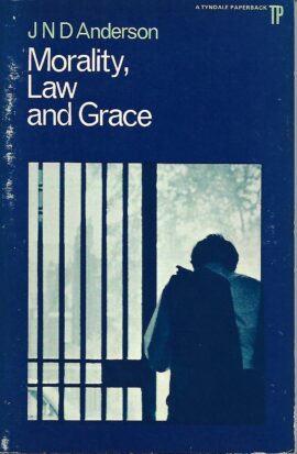 Morality, Law and Grace (Used Copy)