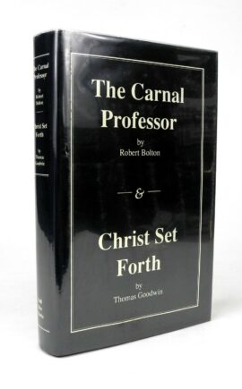 The Carnal Professor & Christ Set Forth (Used Copy)