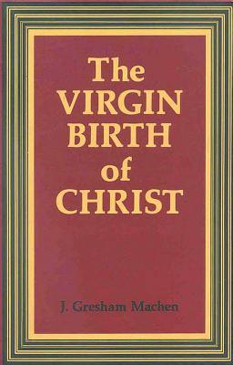 The Virgin Birth of Christ (Used Copy)