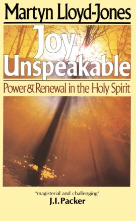 Joy Unspeakable: Power and Renewal in the Holy Spirit (Used Copy)